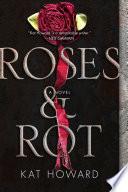 Roses and Rot
