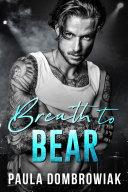 Breath to Bear: A second chance contemporary rockstar romance image