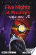 Step Closer: An AFK Book (Five Nights at Freddy’s: Fazbear Frights #4) image