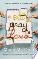Eat Pray Love Made Me Do It image