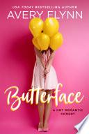 Butterface (A Hot Romantic Comedy)