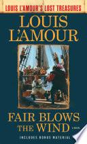 Fair Blows the Wind (Louis L'Amour's Lost Treasures) image