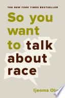 So You Want to Talk About Race image