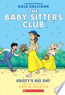 Kristy's Big Day: A Graphic Novel (The Baby-Sitters Club #6) image