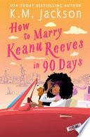 How to Marry Keanu Reeves in 90 Days image
