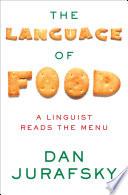 The Language of Food: A Linguist Reads the Menu image