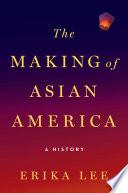 The Making of Asian America