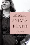 The Letters of Sylvia Plath Volume 1