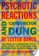 Psychotic Reactions and Carburetor Dung
