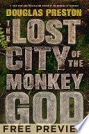 The Lost City of the Monkey God--EXTENDED FREE PREVIEW (first 6 chapters)