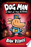 Dog Man: A Tale of Two Kitties: A Graphic Novel (Dog Man #3): From the Creator of Captain Underpants image
