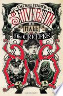 Shiverton Hall: The Creeper