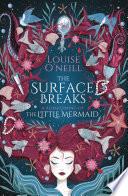 The Surface Breaks: a reimagining of The Little Mermaid