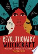 Revolutionary Witchcraft