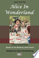 Alice in Wonderland: A Play for Young Audiences