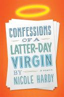 Confessions of a Latter-day Virgin
