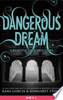 Dangerous Dream: A Beautiful Creatures Story image