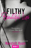 Filthy Beautiful Lies (Filthy Beautiful Series, Book 1) image