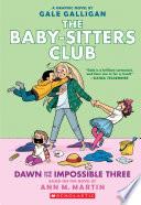 Dawn and the Impossible Three: A Graphic Novel: Full-Color Edition (The Baby-Sitters Club #5) image