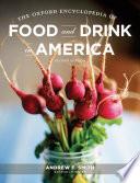 The Oxford Encyclopedia of Food and Drink in America