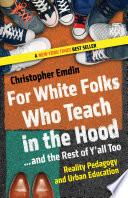 For White Folks Who Teach in the Hood... and the Rest of Y'all Too image