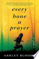 Every Bone a Prayer image