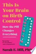 This Is Your Brain on Birth Control