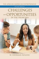The African American Entrepreneur: Challenges and Opportunities in the Trump Era, 2nd Edition image