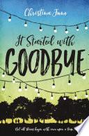 It Started with Goodbye
