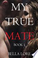 My True Mate: Book 1 image
