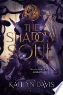 The Shadow Soul (A Dance of Dragons Book 1) image