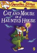 Geronimo Stilton: Cat and Mouse in a Haunted House (#3)