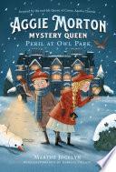 Aggie Morton, Mystery Queen: Peril at Owl Park image