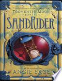 TodHunter Moon, Book Two: SandRider