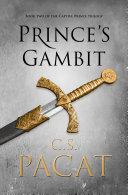 Prince's Gambit: Book 2 of the Captive Prince trilogy