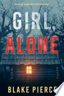 Girl, Alone (An Ella Dark FBI Suspense Thriller—Book 1) image