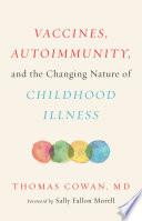 Vaccines, Autoimmunity, and the Changing Nature of Childhood Illness image