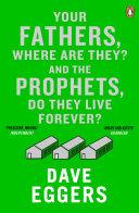 Your Fathers, Where Are They? And the Prophets, Do They Live Forever? image