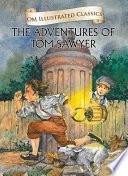 The Adventure of Tom Sawyer : Om Illustrated Classics image