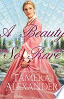 A Beauty So Rare (A Belmont Mansion Novel Book #2)