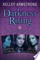 Darkness Rising: Complete Trilogy Collection