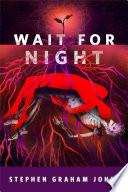 Wait for Night