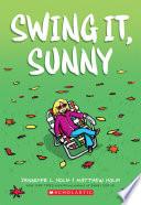 Swing it, Sunny: A Graphic Novel (Sunny #2) image