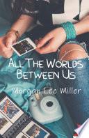 All the Worlds Between Us image