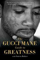 The Gucci Mane Guide to Greatness image