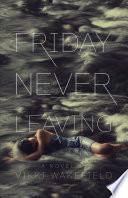 Friday Never Leaving image