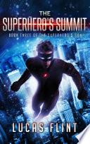 The Superhero's Summit (young adult action adventure superheroes)