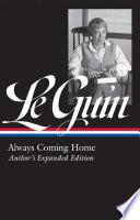 Ursula K. Le Guin: Always Coming Home (LOA #315)