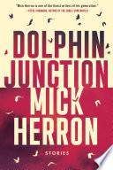 Dolphin Junction: Stories