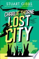 Charlie Thorne and the Lost City image